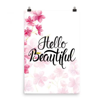 Poster Wall Art Portrait Print - Hello Beautiful - Watercolor Hot Bright Pink Flowers