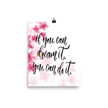 Poster Wall Art Portrait Print - If you can dream it you can do it - Watercolor Hot Bright Pink Flowers