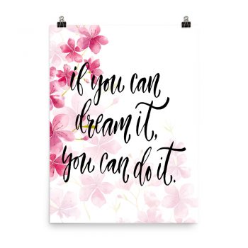 Poster Wall Art Portrait Print - If you can dream it you can do it - Watercolor Hot Bright Pink Flowers