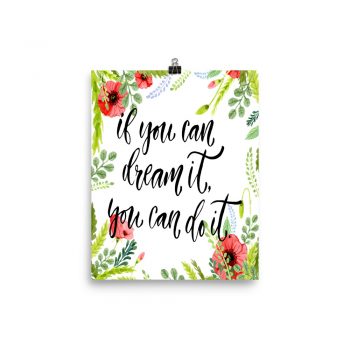 Poster Wall Art Portrait Print - If you can dream it you can do it - Watercolor Red Poppy Flowers Green Leaves Leaf