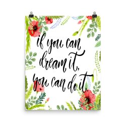 Poster Wall Art Portrait Print - If you can dream it you can do it - Watercolor Red Poppy Flowers Green Leaves Leaf