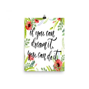 Poster Wall Art Portrait Print - If you can dream it you can do it - Watercolor Red Poppy Flowers Green Leaves Leaf