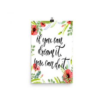 Poster Wall Art Portrait Print - If you can dream it you can do it - Watercolor Red Poppy Flowers Green Leaves Leaf