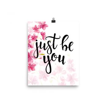 Poster Wall Art Portrait Print - Just Be You - Watercolor Hot Bright Pink Flowers