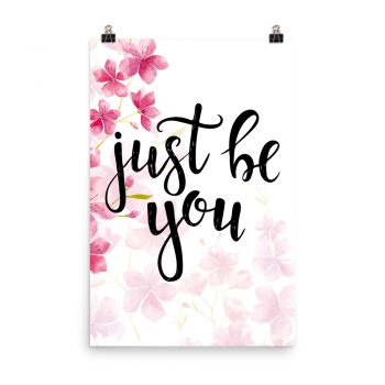 Poster Wall Art Portrait Print - Just Be You - Watercolor Hot Bright Pink Flowers