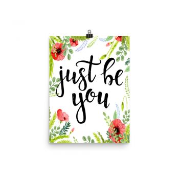 Poster Wall Art Portrait Print - Just Be You - Watercolor Red Poppy Flowers Green Leaves Leaf