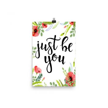 Poster Wall Art Portrait Print - Just Be You - Watercolor Red Poppy Flowers Green Leaves Leaf