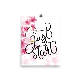 Poster Wall Art Portrait Print - Just Start - Watercolor Hot Bright Pink Flowers