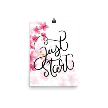 Poster Wall Art Portrait Print - Just Start - Watercolor Hot Bright Pink Flowers