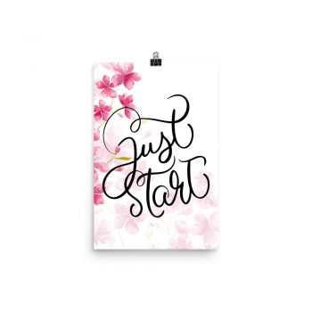 Poster Wall Art Portrait Print - Just Start - Watercolor Hot Bright Pink Flowers