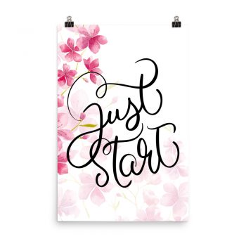 Poster Wall Art Portrait Print - Just Start - Watercolor Hot Bright Pink Flowers