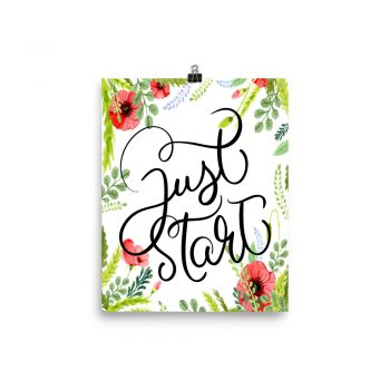 Poster Wall Art Portrait Print - Just Start - Watercolor Red Poppy Flowers Green Leaves Leaf