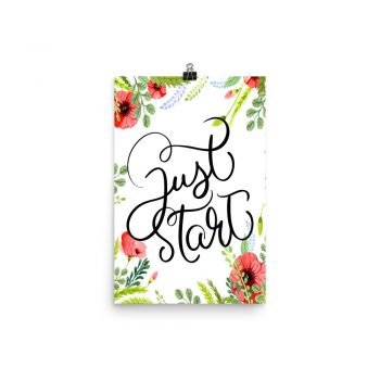 Poster Wall Art Portrait Print - Just Start - Watercolor Red Poppy Flowers Green Leaves Leaf