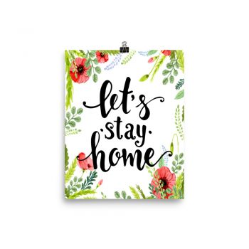 Poster Wall Art Portrait Print - Let's Stay Home - Watercolor Red Poppy Flowers Green Leaves Leaf