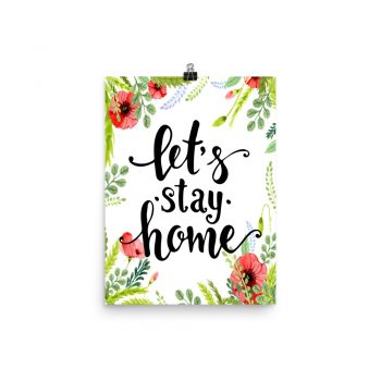 Poster Wall Art Portrait Print - Let's Stay Home - Watercolor Red Poppy Flowers Green Leaves Leaf