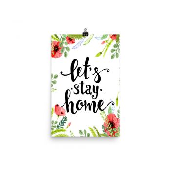 Poster Wall Art Portrait Print - Let's Stay Home - Watercolor Red Poppy Flowers Green Leaves Leaf