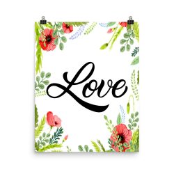 Poster Wall Art Portrait Print - Love - Watercolor Red Poppy Flowers Green Leaves Leaf