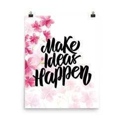 Poster Wall Art Portrait Print - Make Ideas Happen - Watercolor Hot Bright Pink Flowers