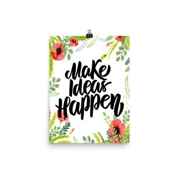 Poster Wall Art Portrait Print - Make Ideas Happen - Watercolor Red Poppy Flowers Green Leaves Leaf