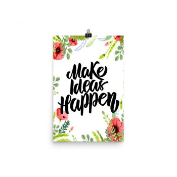 Poster Wall Art Portrait Print - Make Ideas Happen - Watercolor Red Poppy Flowers Green Leaves Leaf