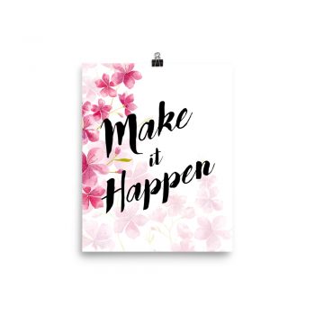 Poster Wall Art Portrait Print - Make it Happen - Watercolor Hot Bright Pink Flowers