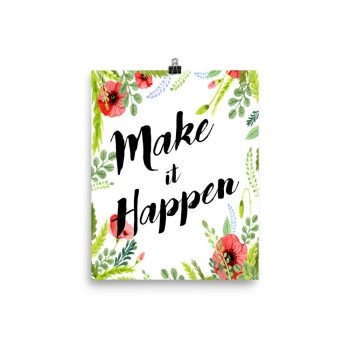 Poster Wall Art Portrait Print - Make it Happen - Watercolor Red Poppy Flowers Green Leaves Leaf