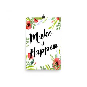 Poster Wall Art Portrait Print - Make it Happen - Watercolor Red Poppy Flowers Green Leaves Leaf