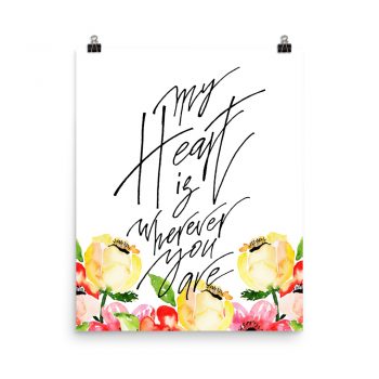 Poster Wall Art Portrait Print - My Heart is Wherever You Are - Cream Pink Red Flowers