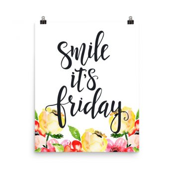 Poster Wall Art Portrait Print - Smile it's Friday - Cream Pink Red Flowers