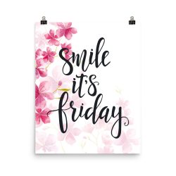 Poster Wall Art Portrait Print - Smile it's Friday - Watercolor Hot Bright Pink Flowers