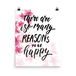 Poster Wall Art Portrait Print - There are so many reason to be happy - Watercolor Hot Bright Pink Flowers