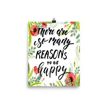 Poster Wall Art Portrait Print - There are so many Reasons to be Happy - Watercolor Red Poppy Flowers Green Leaves Leaf