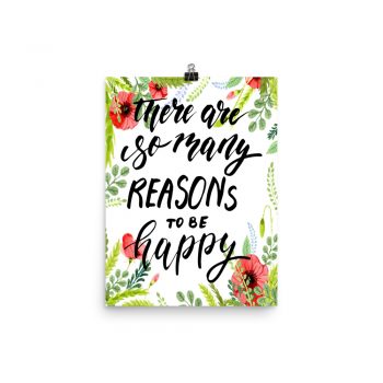 Poster Wall Art Portrait Print - There are so many Reasons to be Happy - Watercolor Red Poppy Flowers Green Leaves Leaf