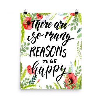 Poster Wall Art Portrait Print - There are so many Reasons to be Happy - Watercolor Red Poppy Flowers Green Leaves Leaf