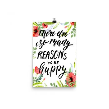 Poster Wall Art Portrait Print - There are so many Reasons to be Happy - Watercolor Red Poppy Flowers Green Leaves Leaf