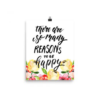 Poster Wall Art Portrait Print - There are so many reasons to by happy - Cream Pink Red Flowers