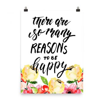 Poster Wall Art Portrait Print - There are so many reasons to by happy - Cream Pink Red Flowers