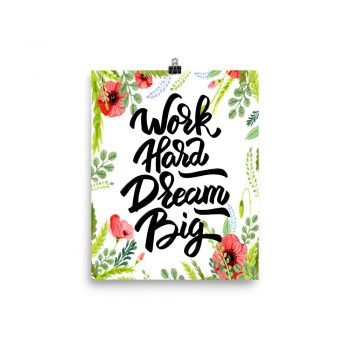 Poster Wall Art Portrait Print - Work Hard Dream Big - Watercolor Red Poppy Flowers Green Leaves Leaf