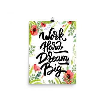 Poster Wall Art Portrait Print - Work Hard Dream Big - Watercolor Red Poppy Flowers Green Leaves Leaf