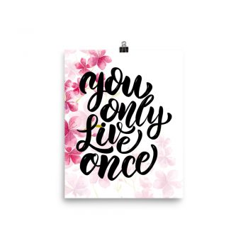 Poster Wall Art Portrait Print - You Only Live Once - Watercolor Hot Bright Pink Flowers