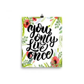 Poster Wall Art Portrait Print - You Only Live Once - Watercolor Red Poppy Flowers Green Leaves Leaf