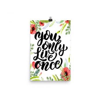 Poster Wall Art Portrait Print - You Only Live Once - Watercolor Red Poppy Flowers Green Leaves Leaf