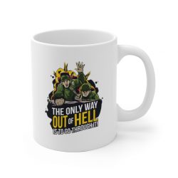 White Coffee Mug - Army The Only Way Out of Hell is to go Through it