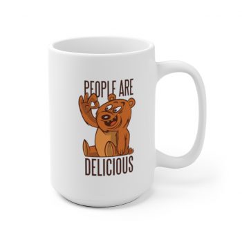 White Coffee Mug - Bear People Are Delicious