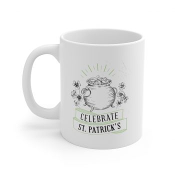 White Coffee Mug - Celebrate Happy St Patricks Day Pot of Gold Clover