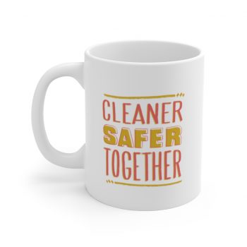 White Coffee Mug - Cleaner Safer Together Coronavirus Covid 19