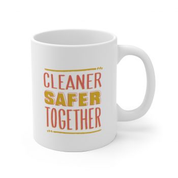 White Coffee Mug - Cleaner Safer Together Coronavirus Covid 19