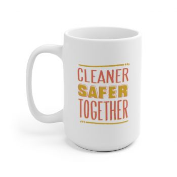 White Coffee Mug - Cleaner Safer Together Coronavirus Covid 19