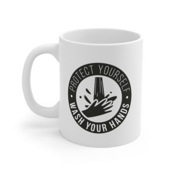 White Coffee Mug - Covid 19 Protect Yourself Wash Your Hands