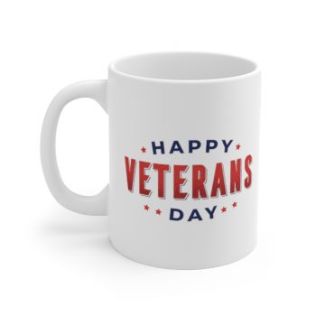 White Coffee Mug - Happy Veterans Day